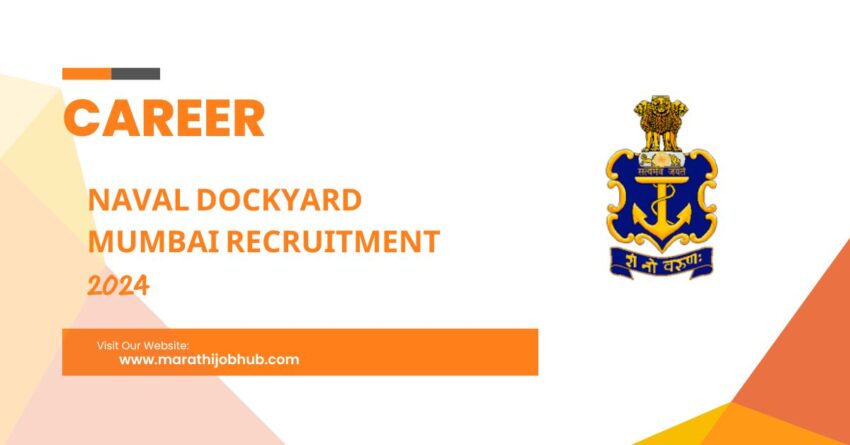 Naval Dockyard Mumbai Recruitment 2024 Notification